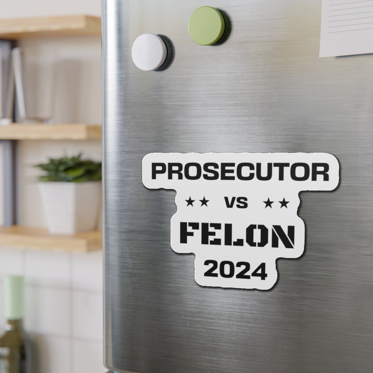 Prosecutor vs. Felon 2024 Magnet: A Bold Statement in a Pivotal Election