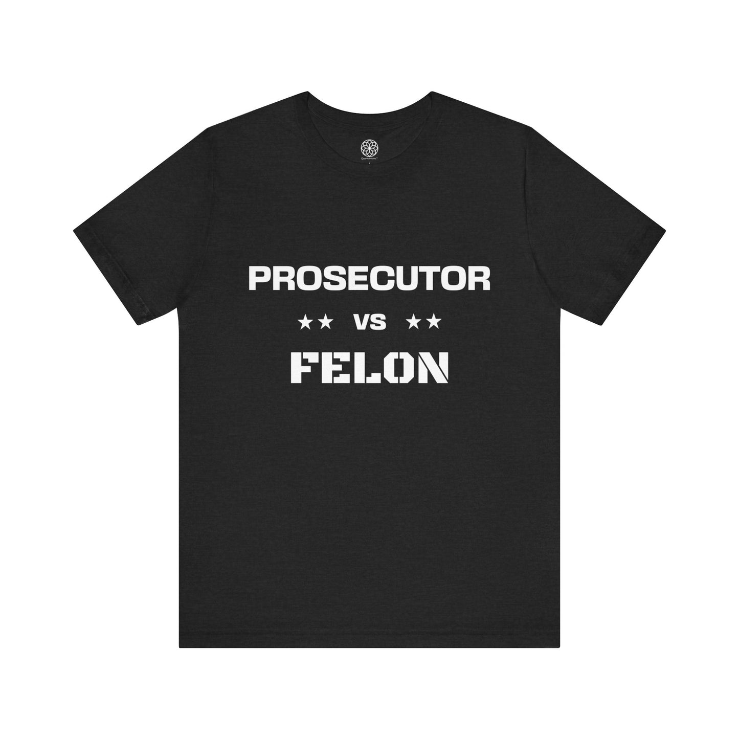 Prosecutor vs. Felon T-Shirt: A Powerful Statement for a Critical Election