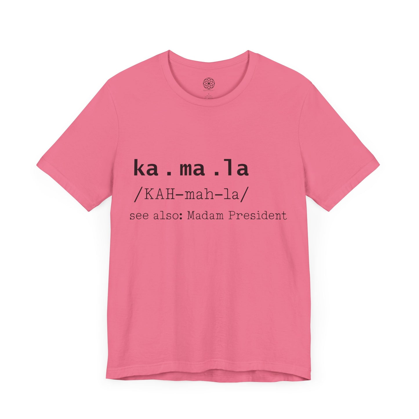 Kamala see also: Madam President (Dictionary Entry) T-Shirt