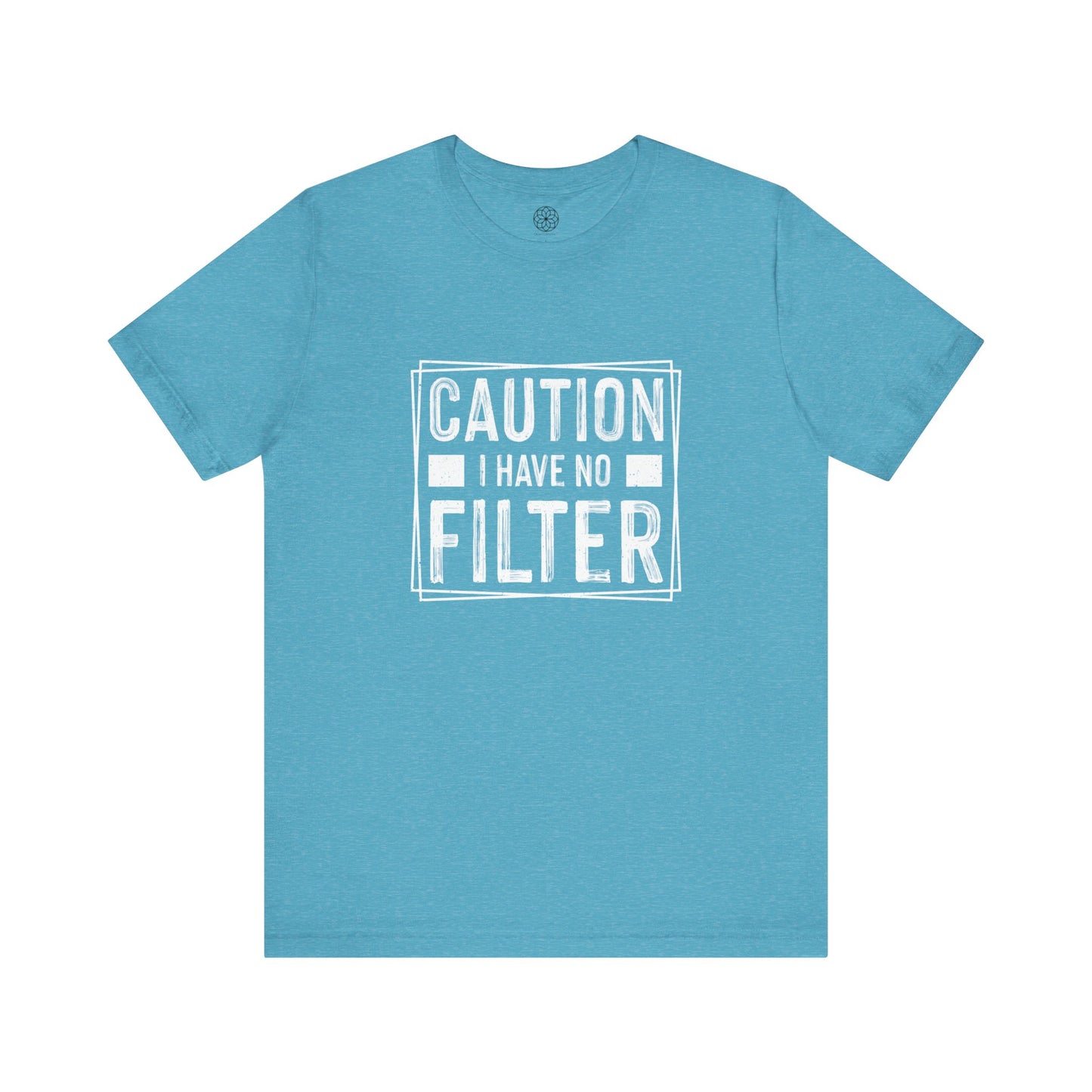 I Have No Filter T-Shirt