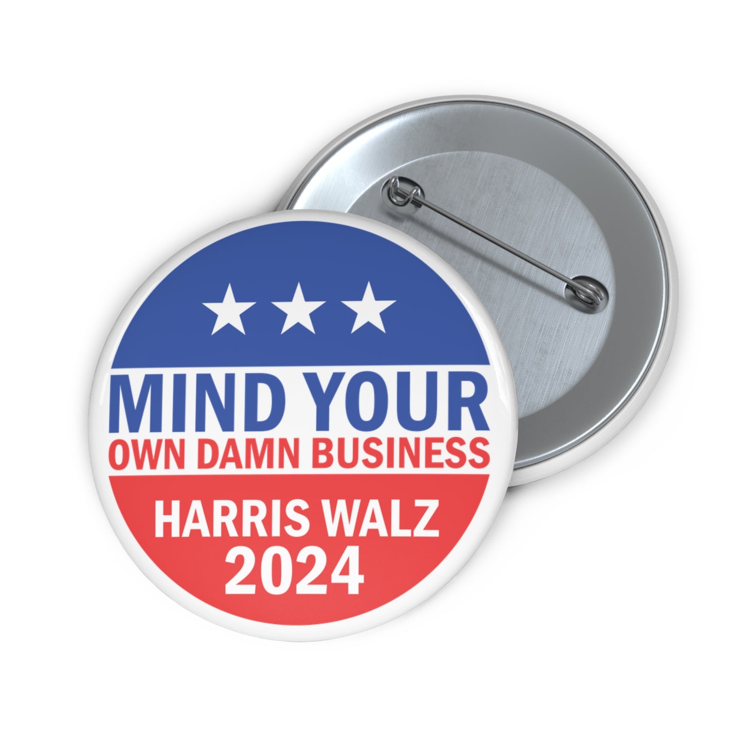 Mind Your Own Damn Business Pin Button