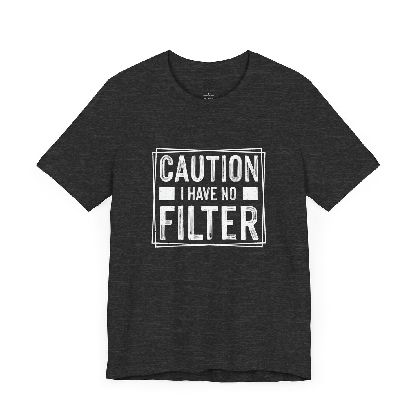 I Have No Filter T-Shirt