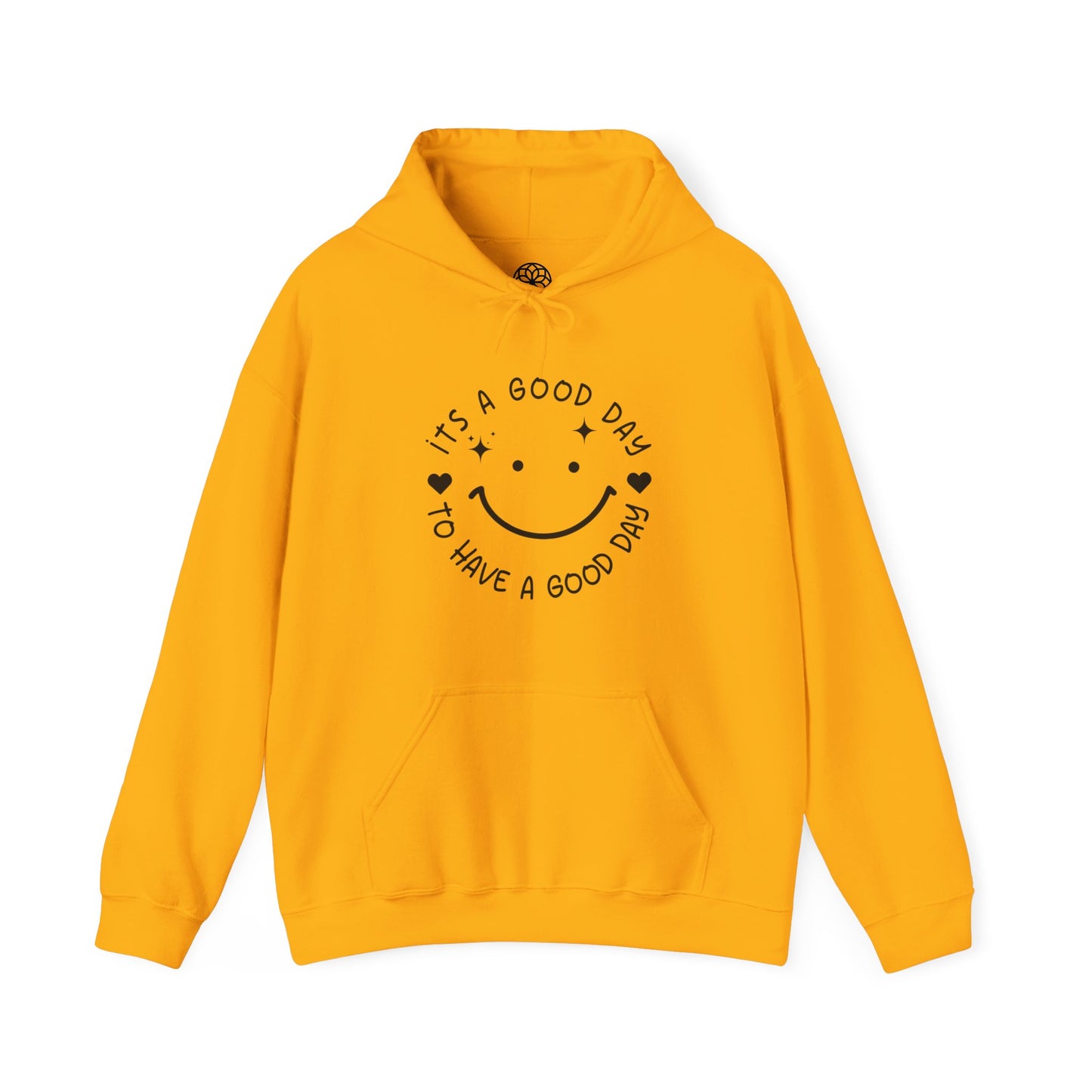 It’s a Good Day to Have a Good Day Hoodie