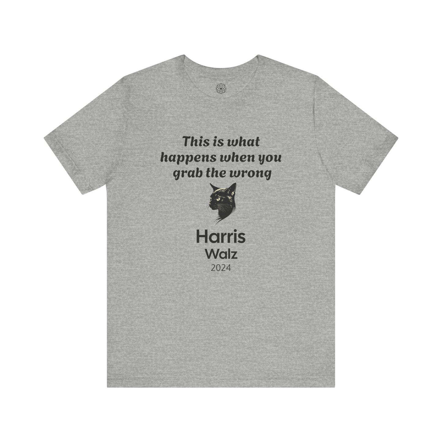 "This is What Happens When You Grab the Wrong P****" Harris Walz 2024 T-Shirt