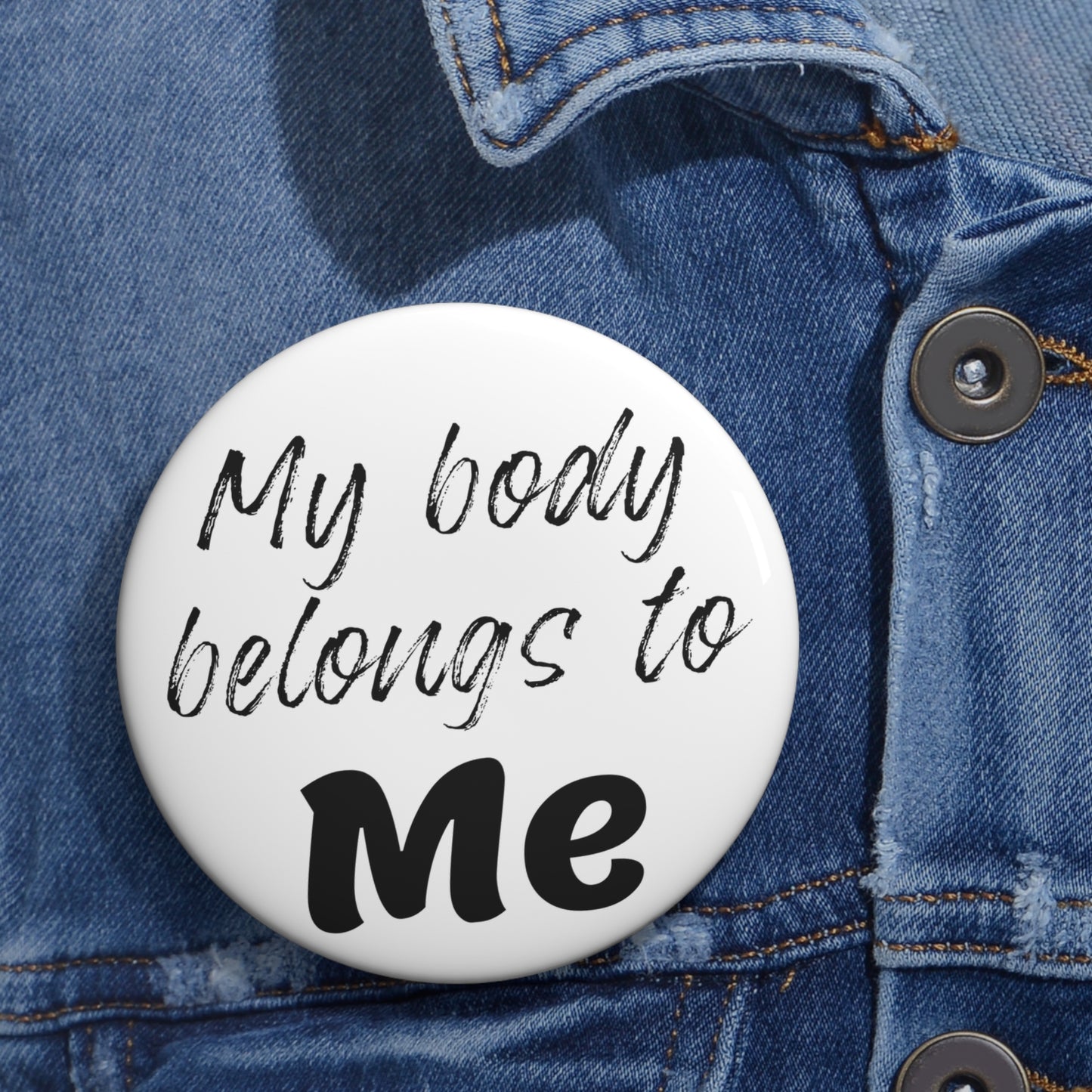 My Body Belongs to Me Pin Button