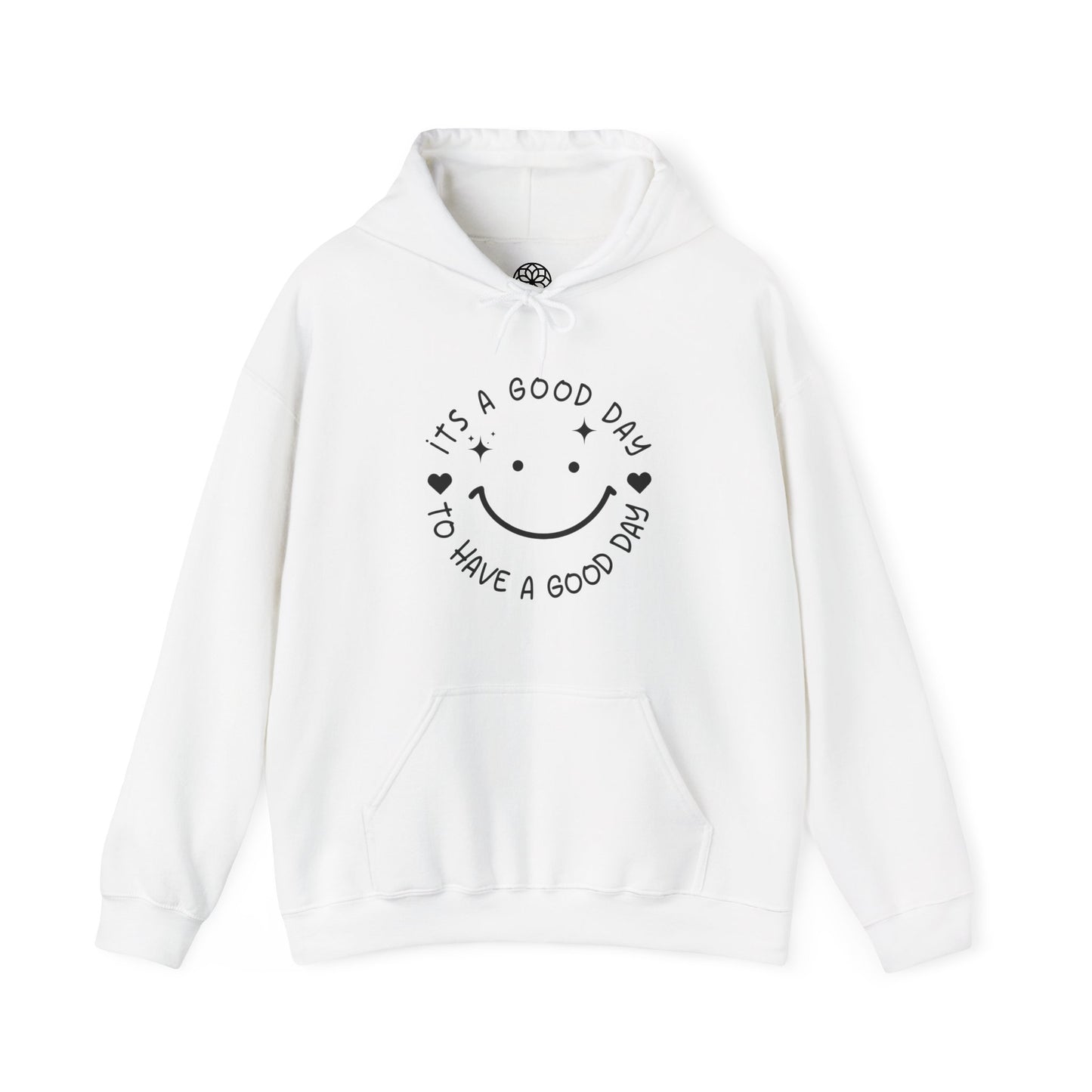 It’s a Good Day to Have a Good Day Hoodie