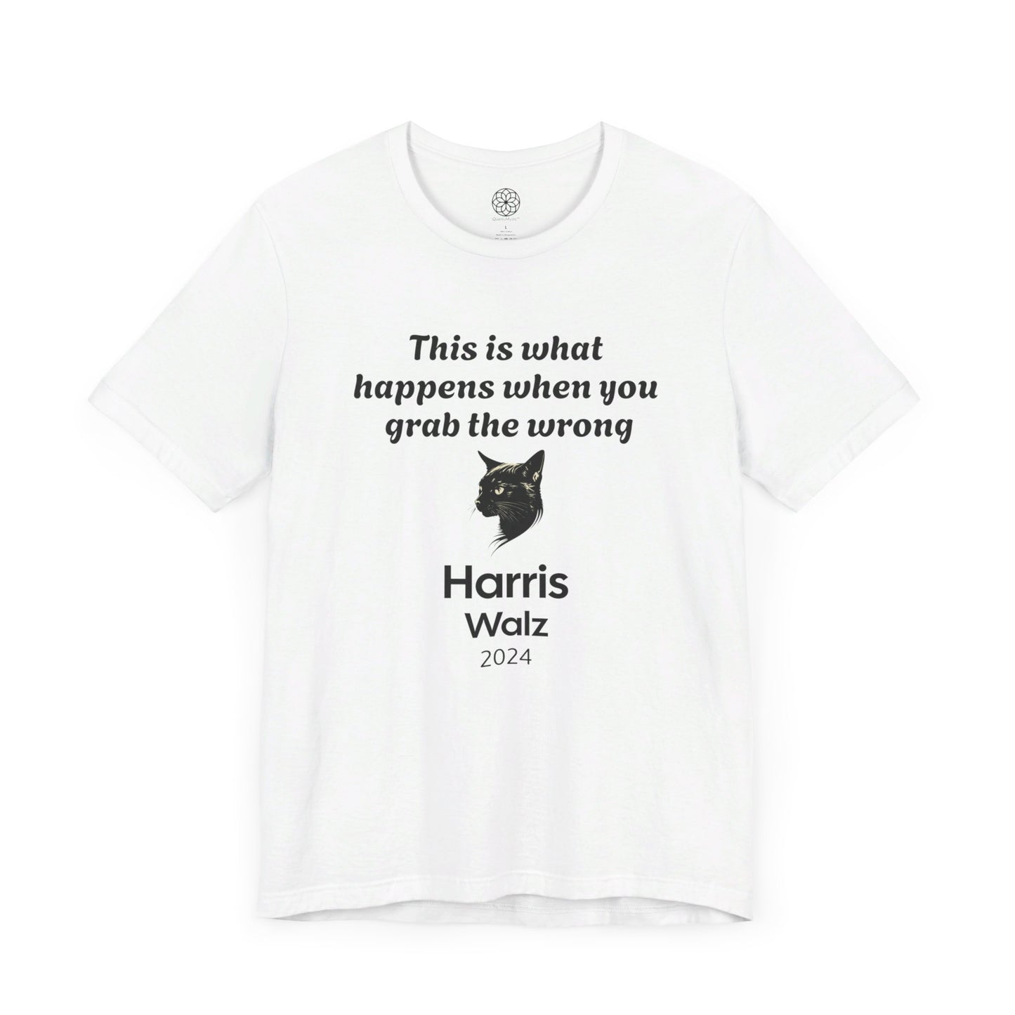 "This is What Happens When You Grab the Wrong P****" Harris Walz 2024 T-Shirt