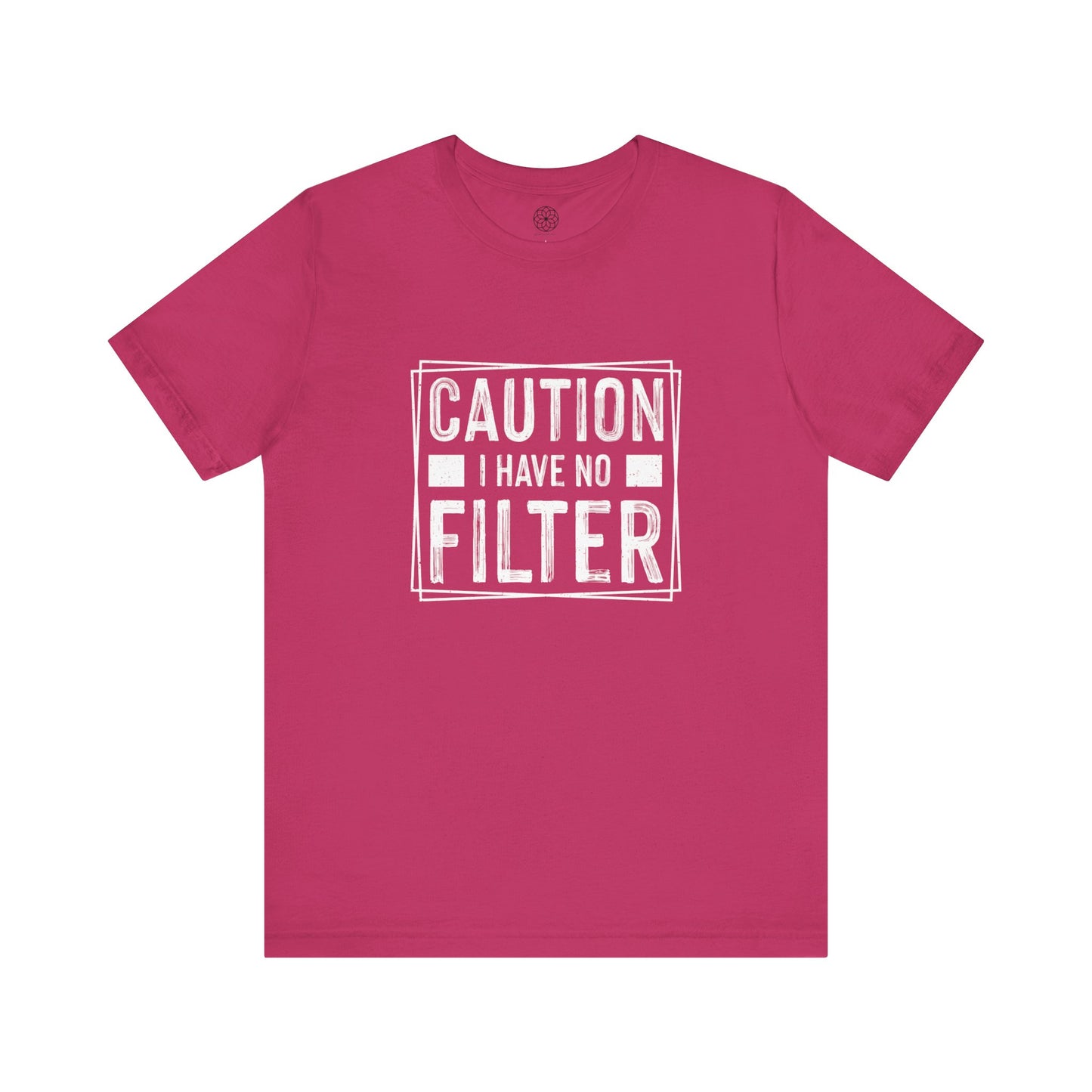 I Have No Filter T-Shirt