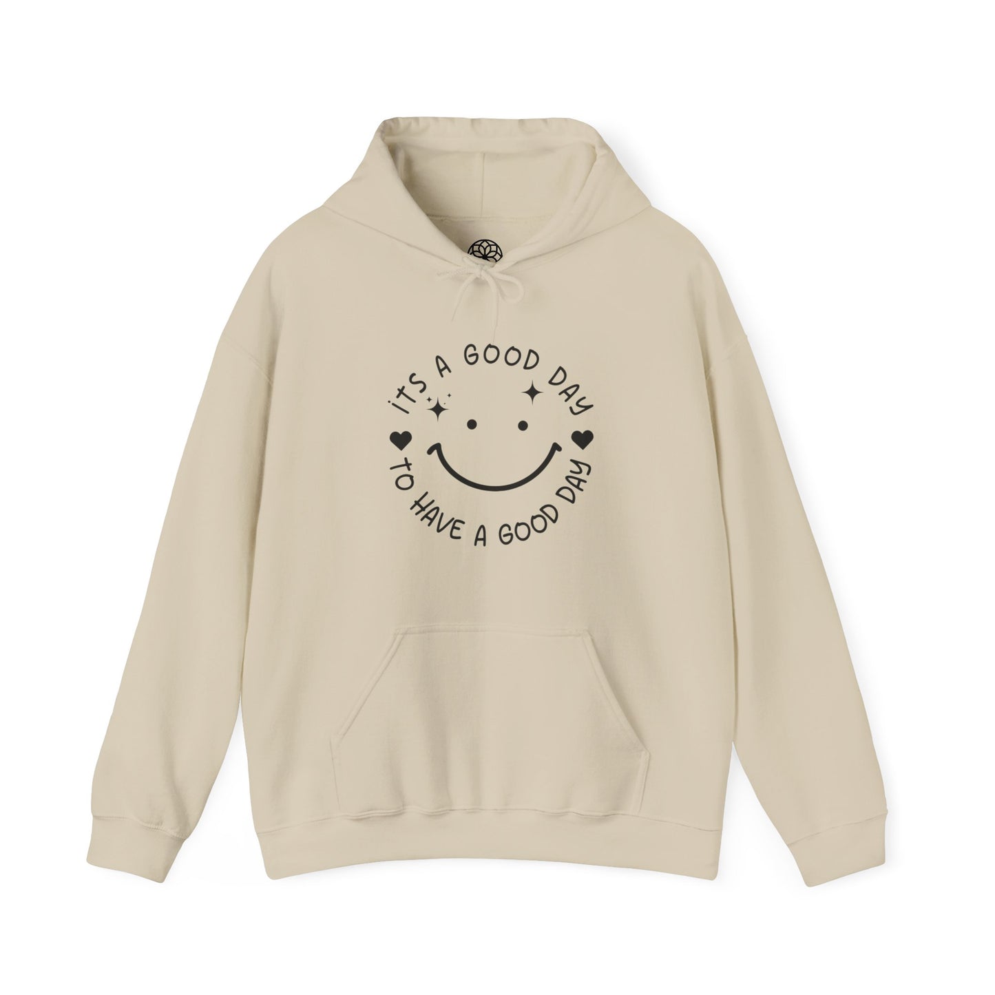 It’s a Good Day to Have a Good Day Hoodie