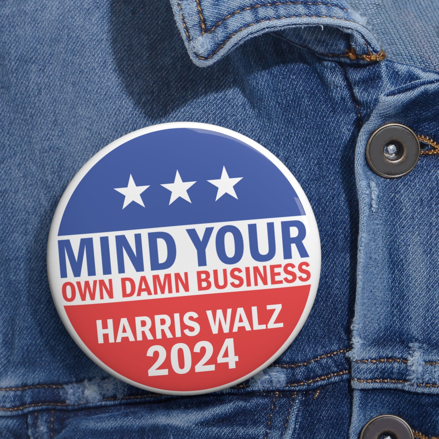 Mind Your Own Damn Business Pin Button