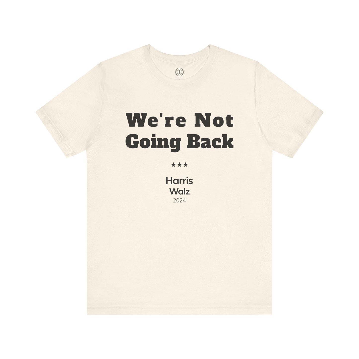 We're Not Going Back T-Shirt