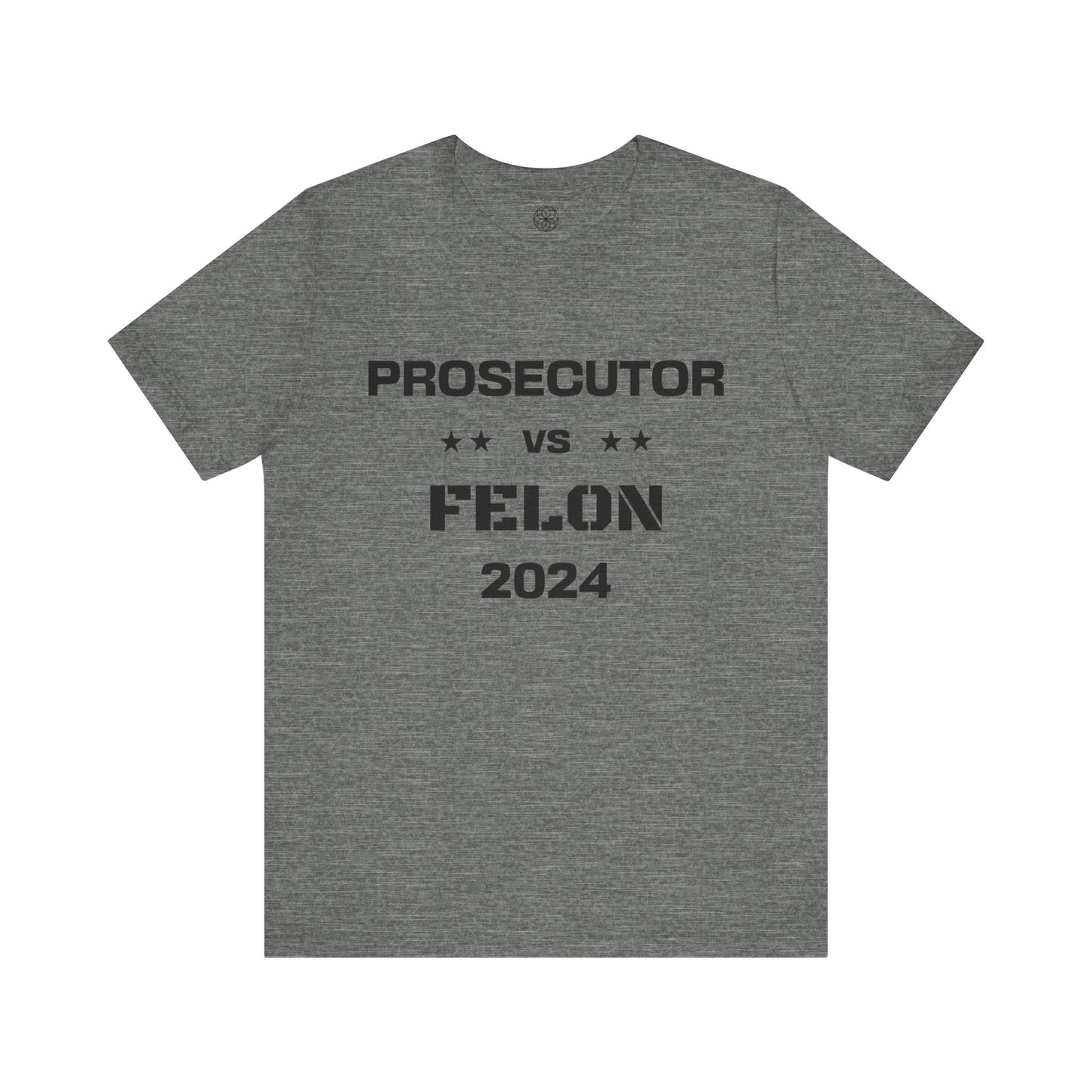 Prosecutor vs. Felon 2024 T-Shirt: A Powerful Statement for a Critical Election