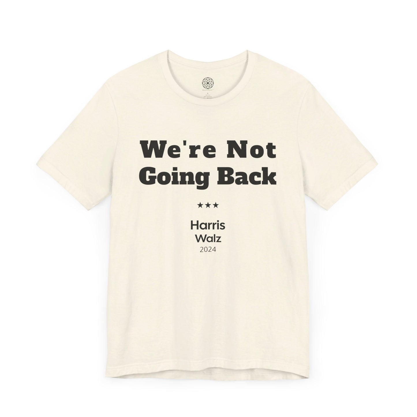 We're Not Going Back T-Shirt