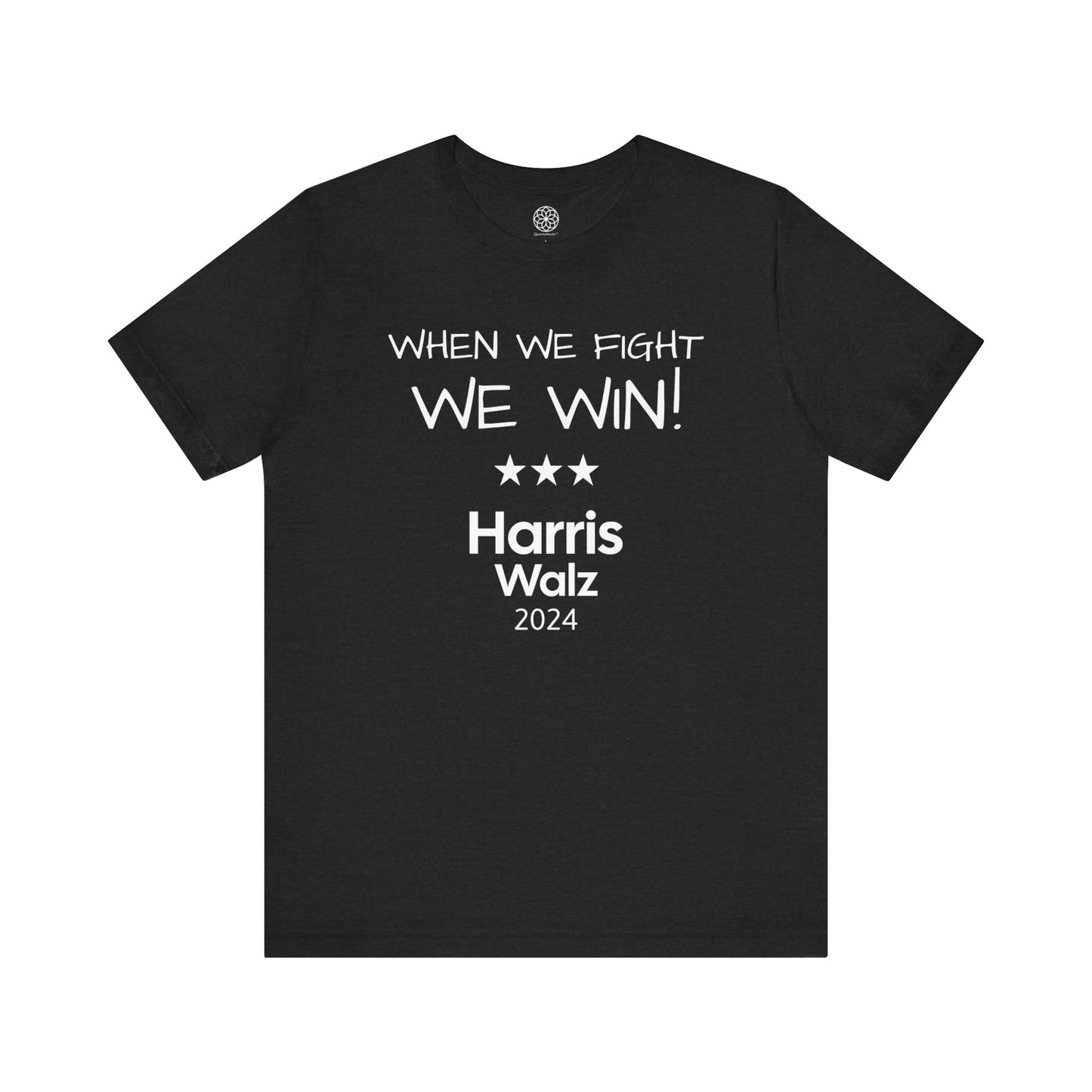 When We Fight, We Win! Harris Walz 2024 T-Shirt