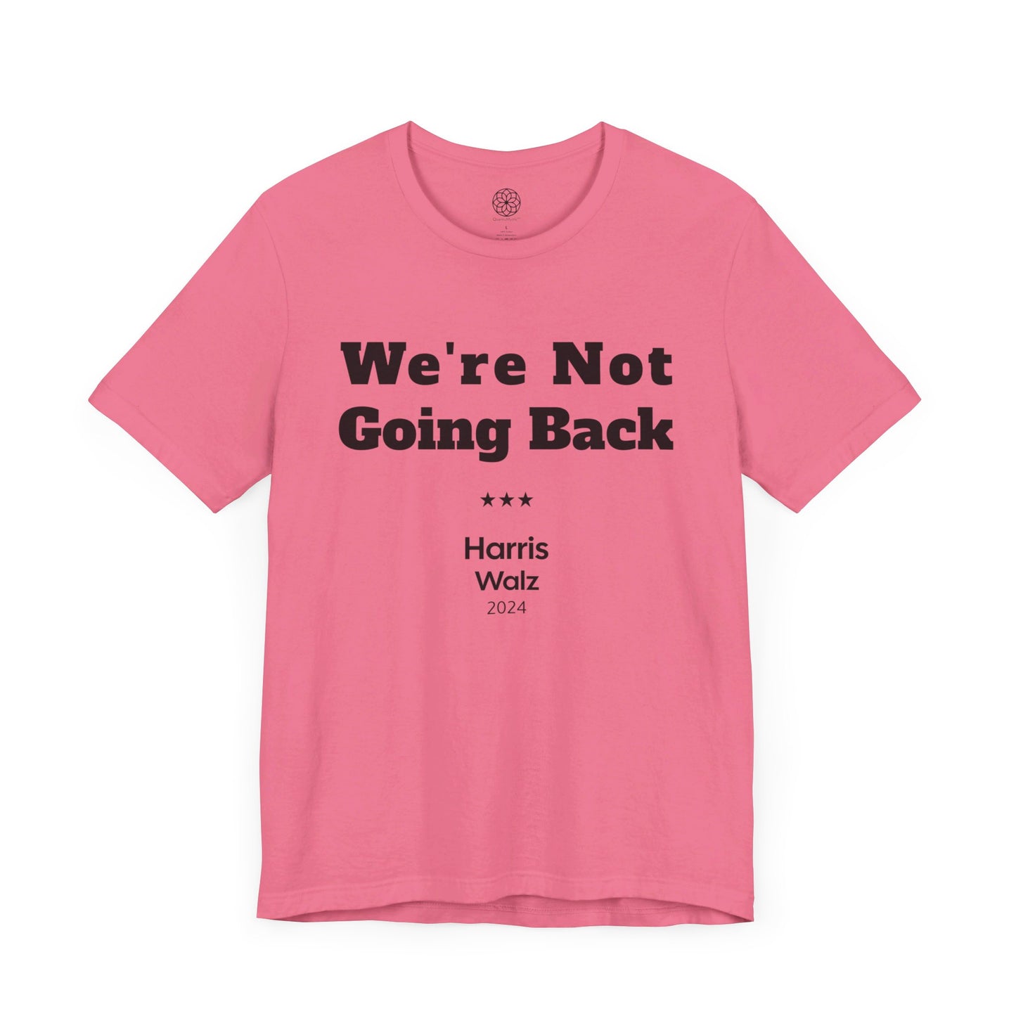 We're Not Going Back T-Shirt