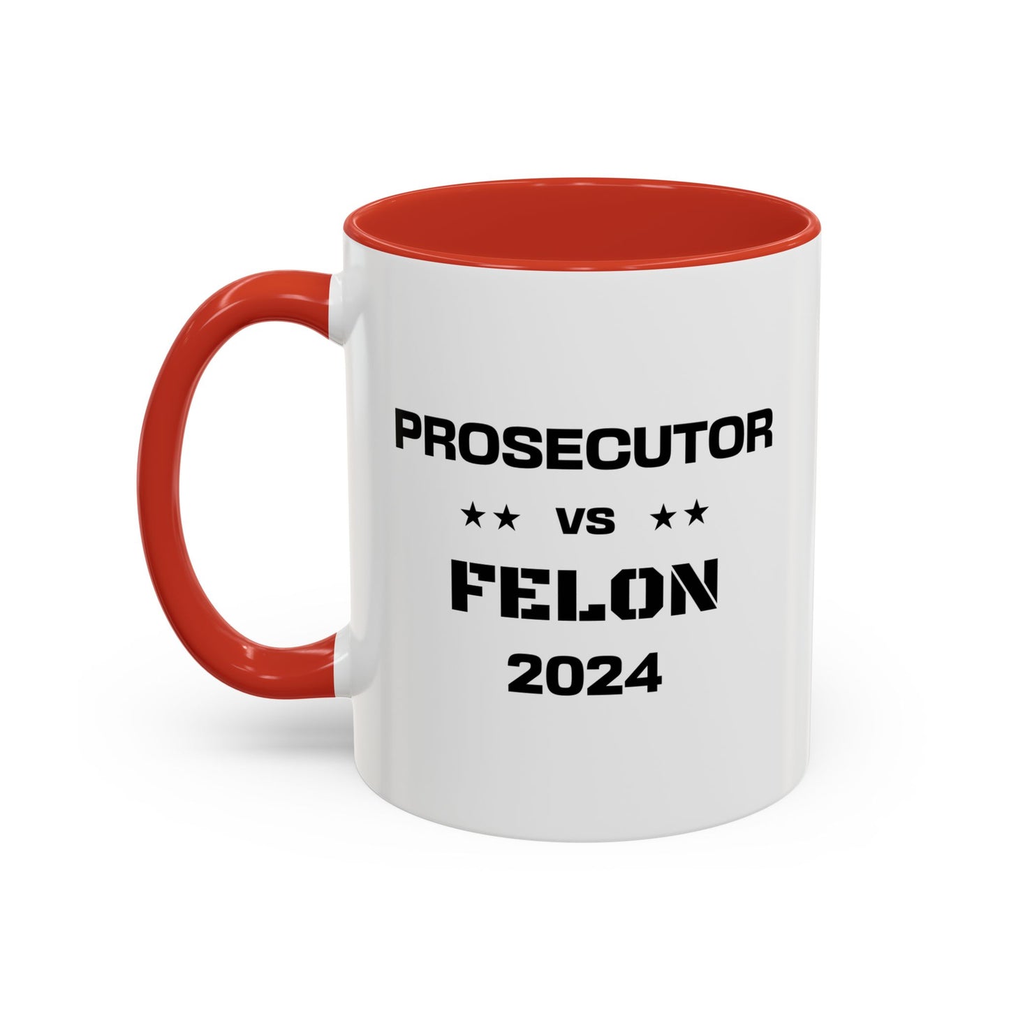 Prosecutor vs. Felon 2024 Coffee Mug: A Powerful Statement for a Critical Election