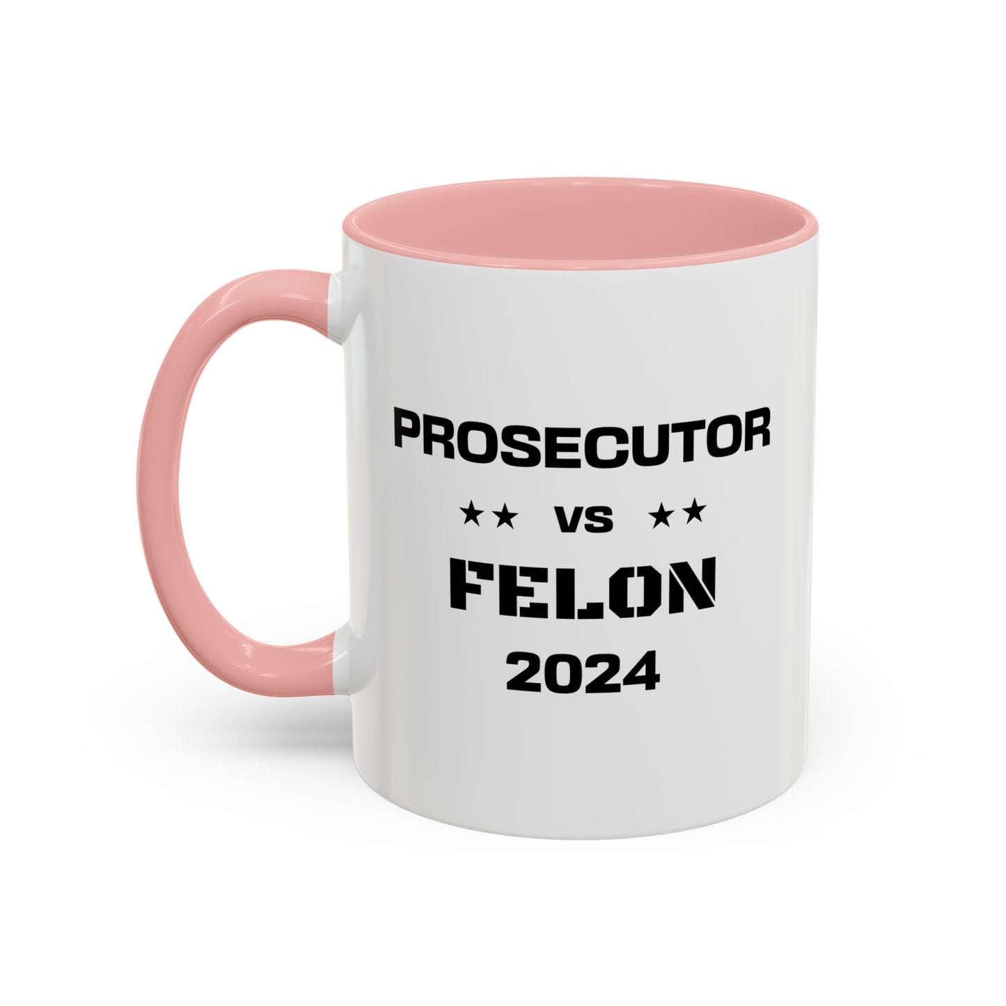 Prosecutor vs. Felon 2024 Coffee Mug: A Powerful Statement for a Critical Election