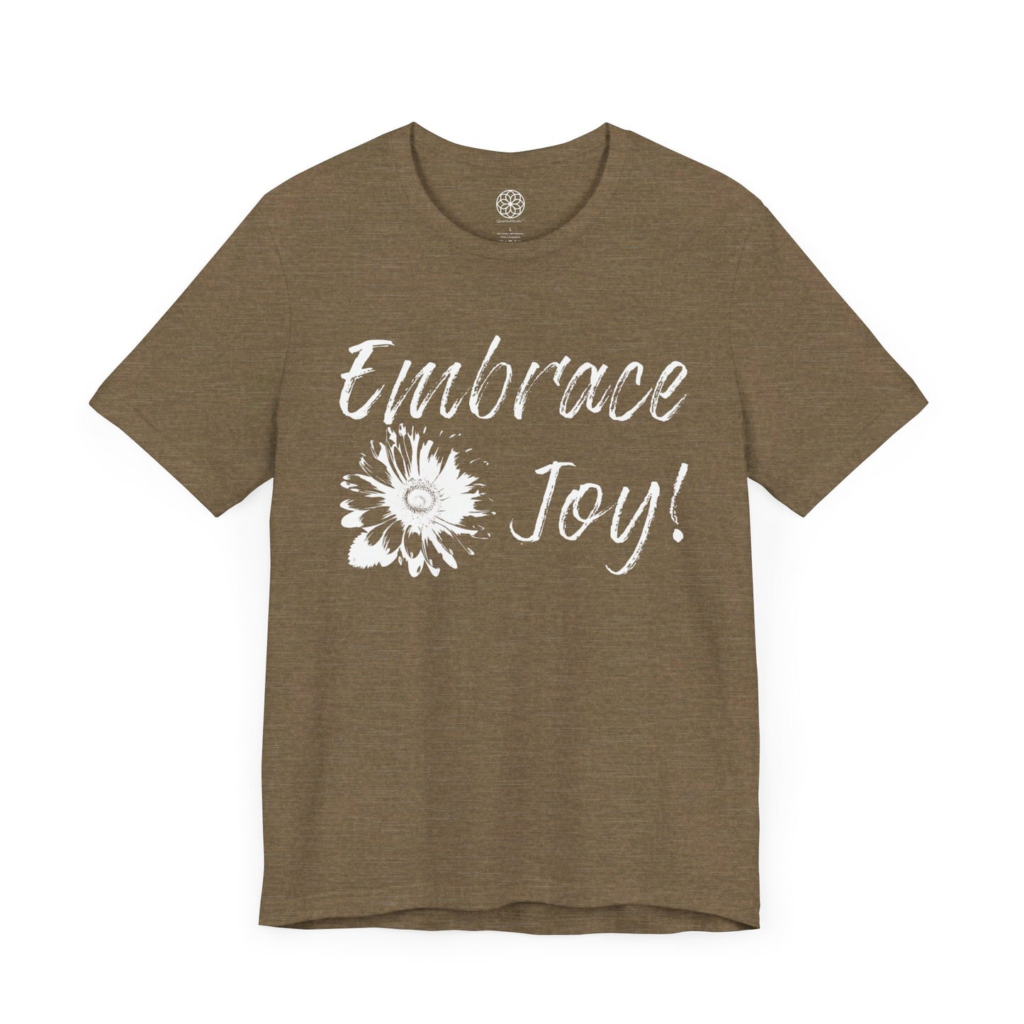 Embrace Joy T-Shirt