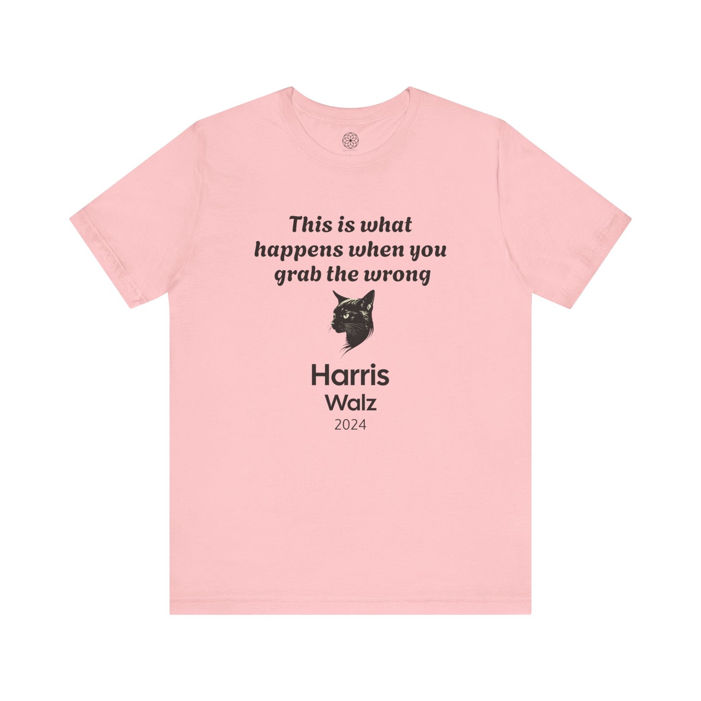 "This is What Happens When You Grab the Wrong P****" Harris Walz 2024 T-Shirt