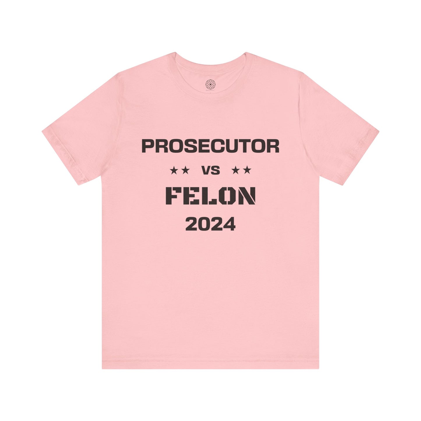 Prosecutor vs. Felon 2024 T-Shirt: A Powerful Statement for a Critical Election