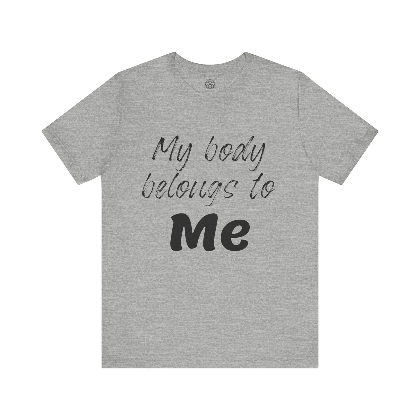 My Body Belongs to Me T-Shirt