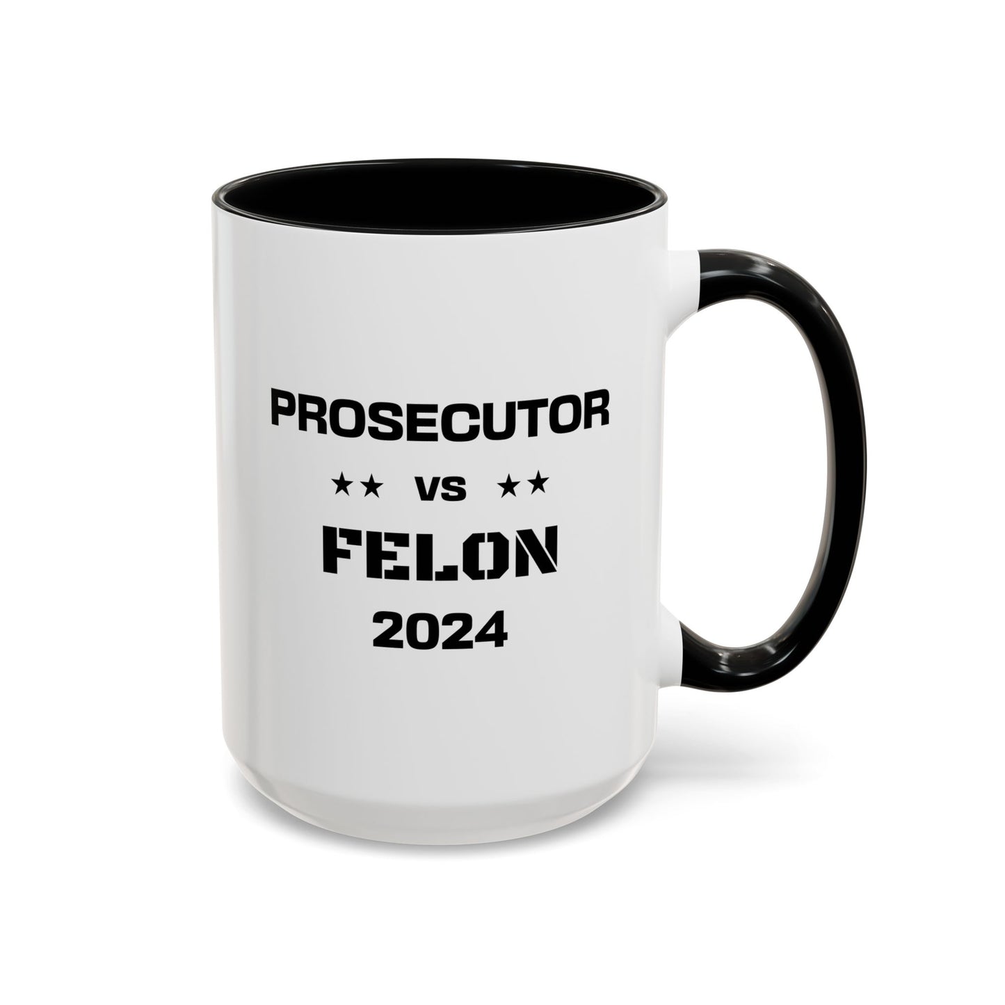 Prosecutor vs. Felon 2024 Coffee Mug: A Powerful Statement for a Critical Election