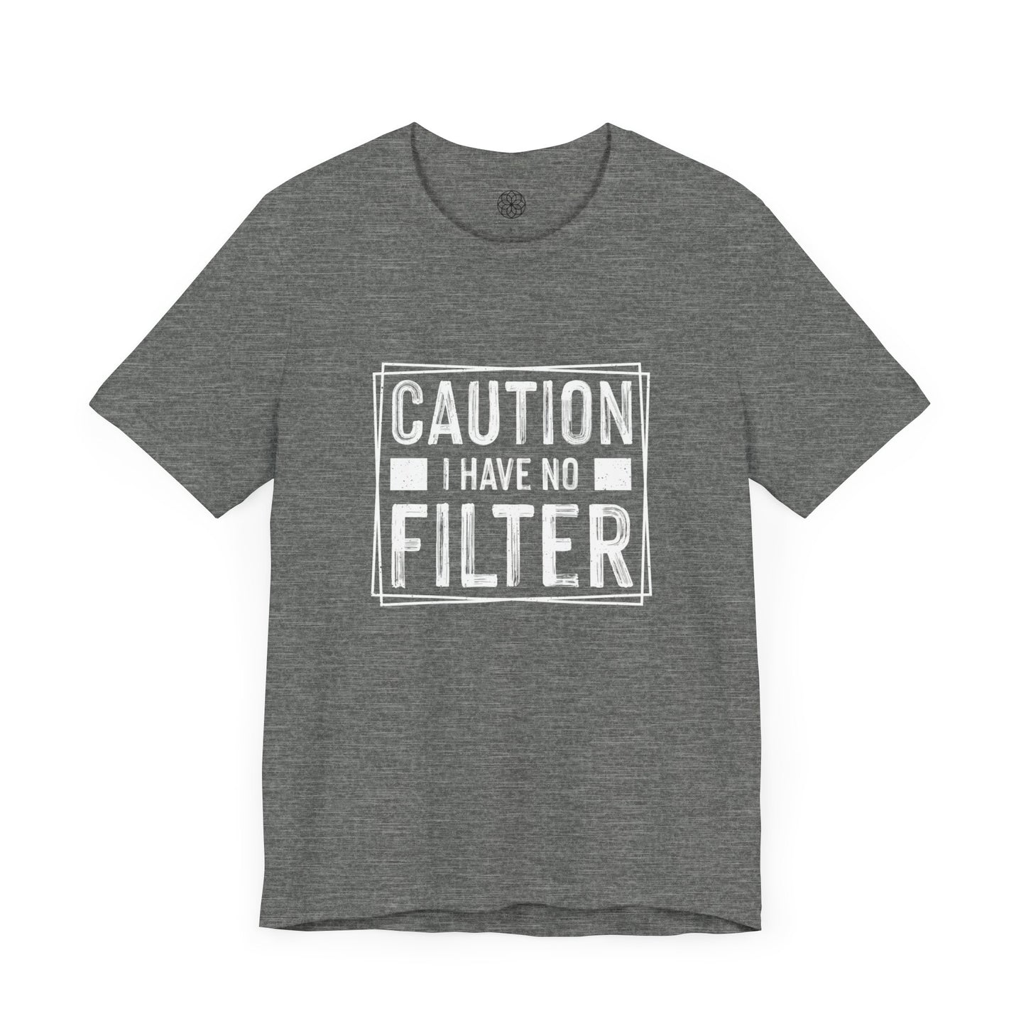 I Have No Filter T-Shirt