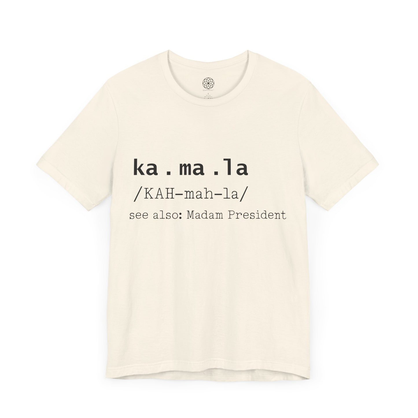 Kamala see also: Madam President (Dictionary Entry) T-Shirt