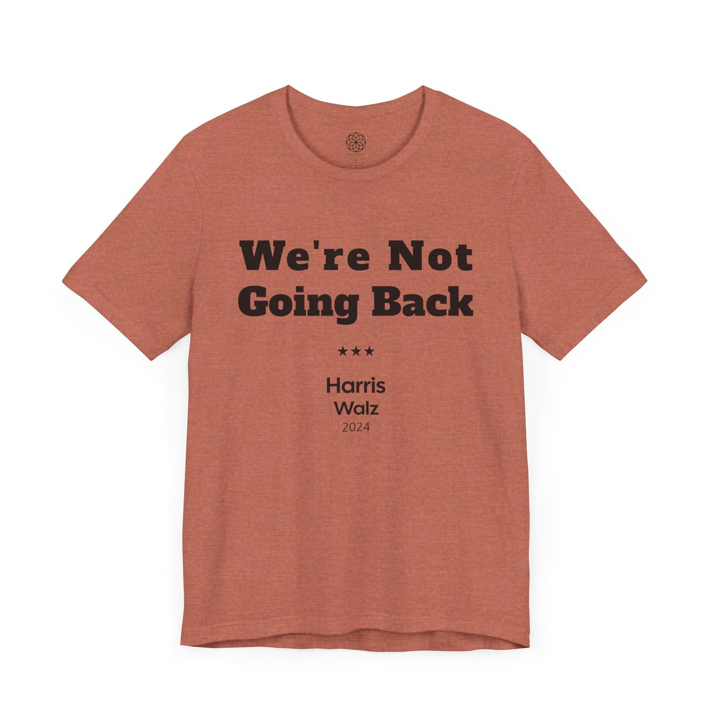 We're Not Going Back T-Shirt