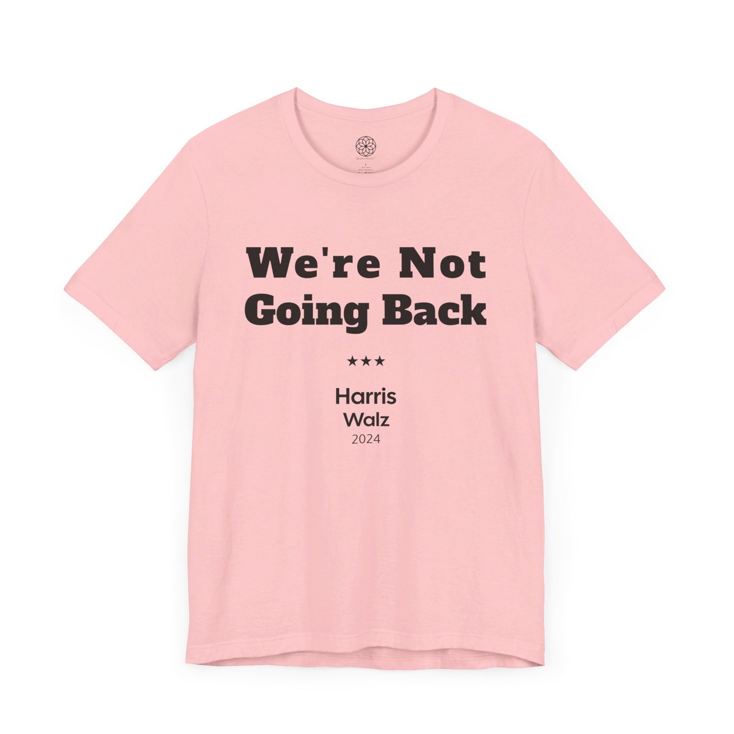 We're Not Going Back T-Shirt