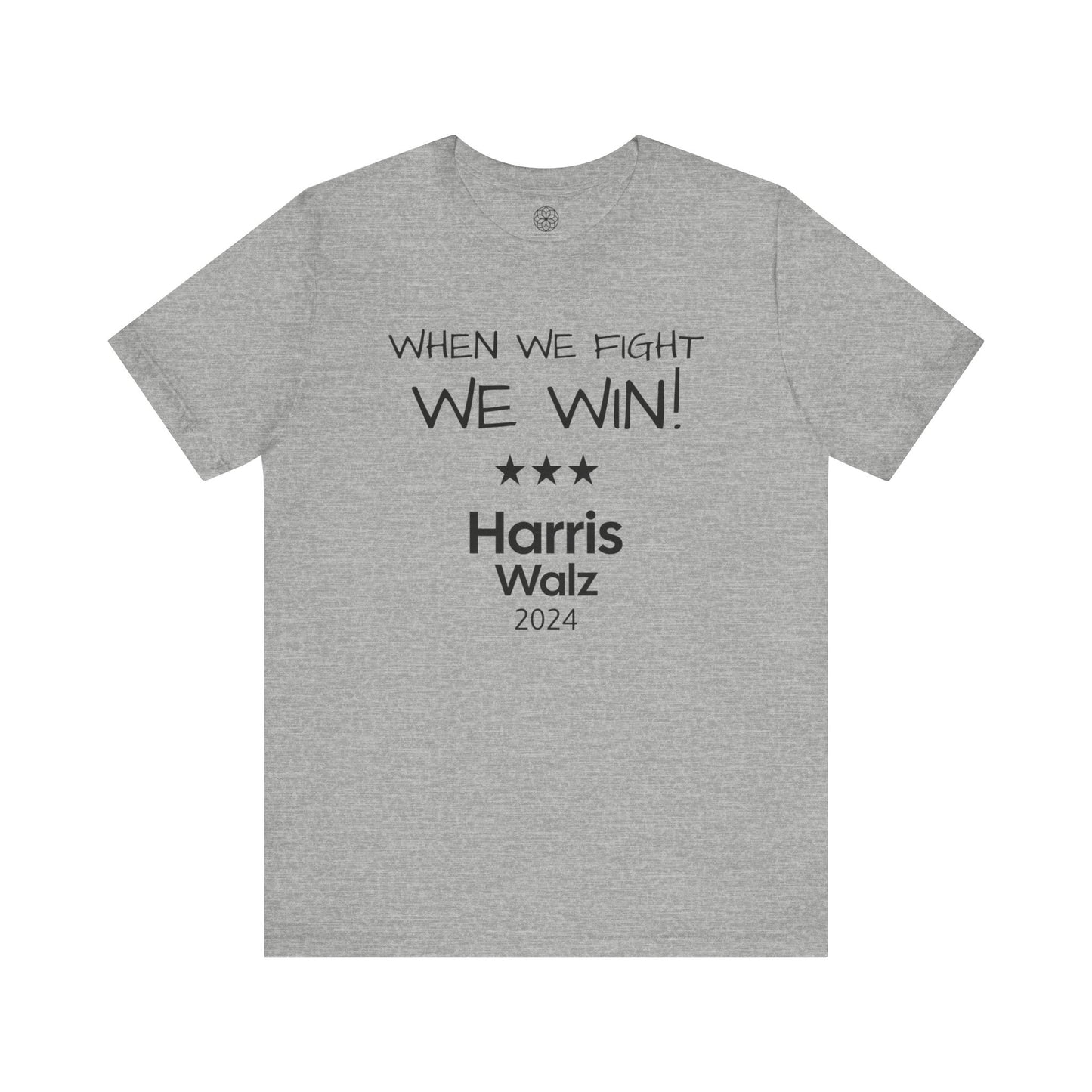 When We Fight, We Win! Harris Walz 2024 T-Shirt