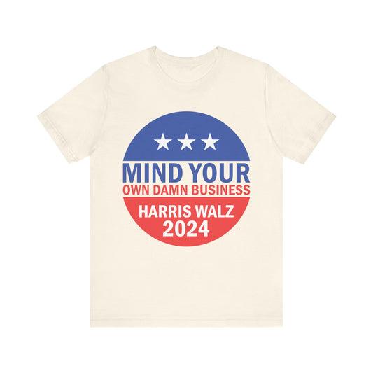 Mind Your Own Damn Business T-Shirt