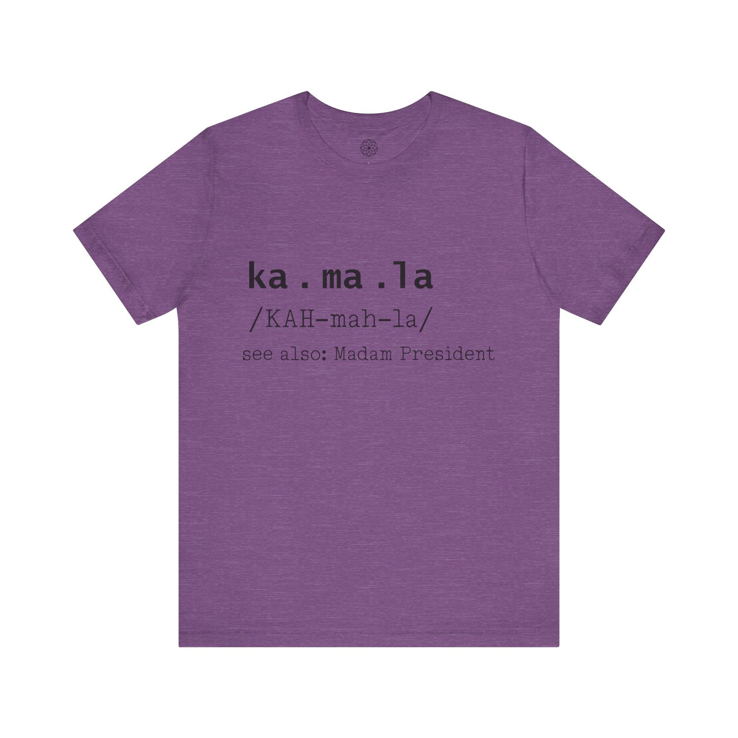 Kamala see also: Madam President (Dictionary Entry) T-Shirt