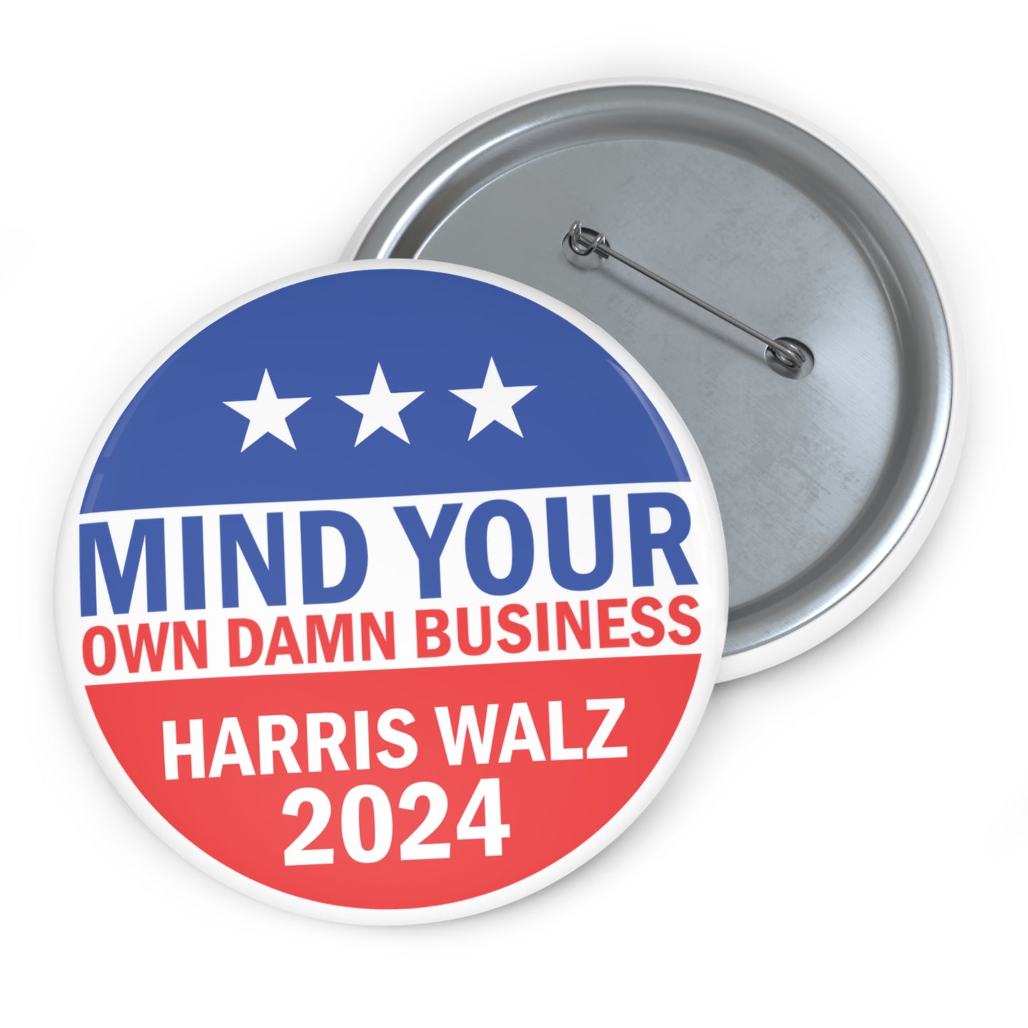 Mind Your Own Damn Business Pin Button