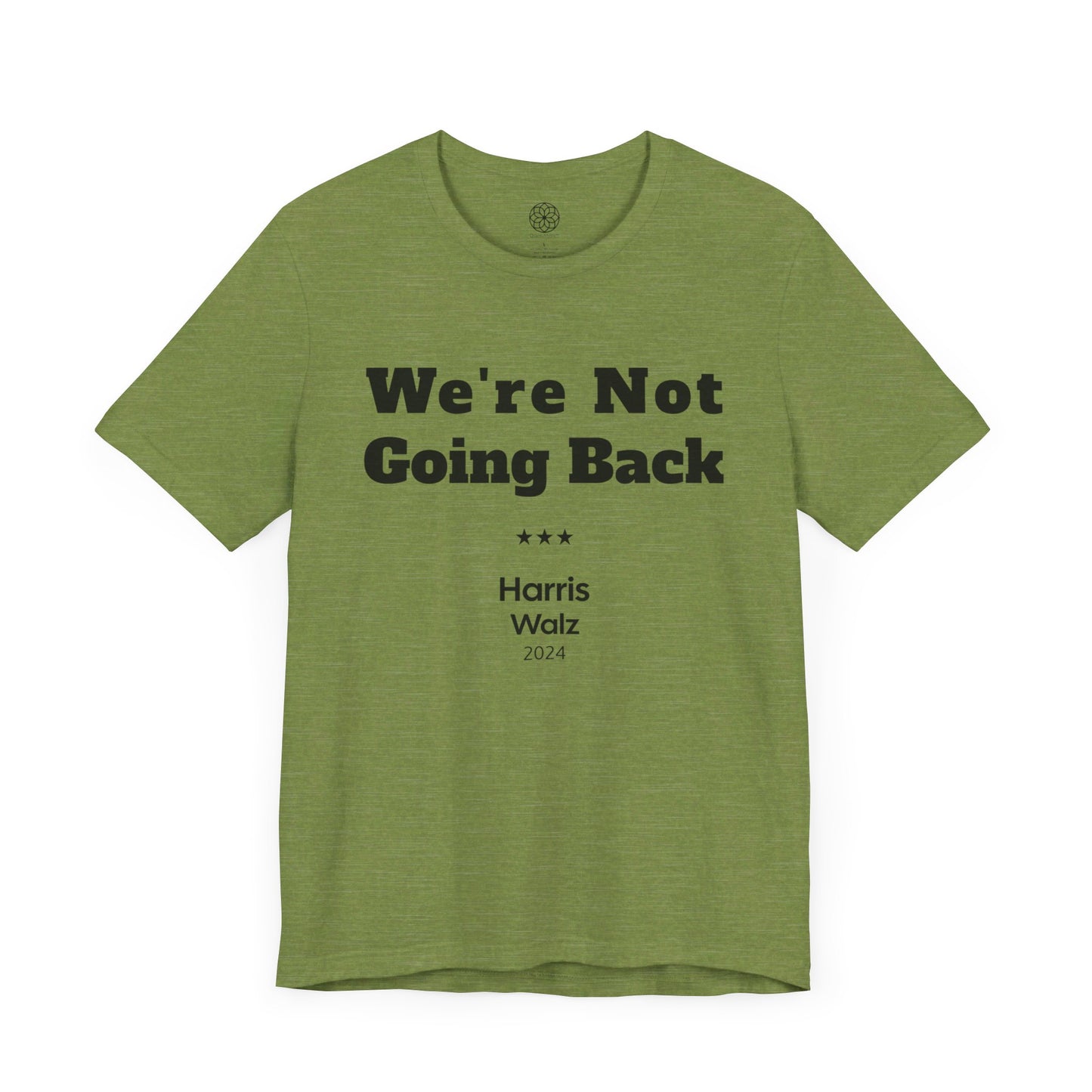 We're Not Going Back T-Shirt