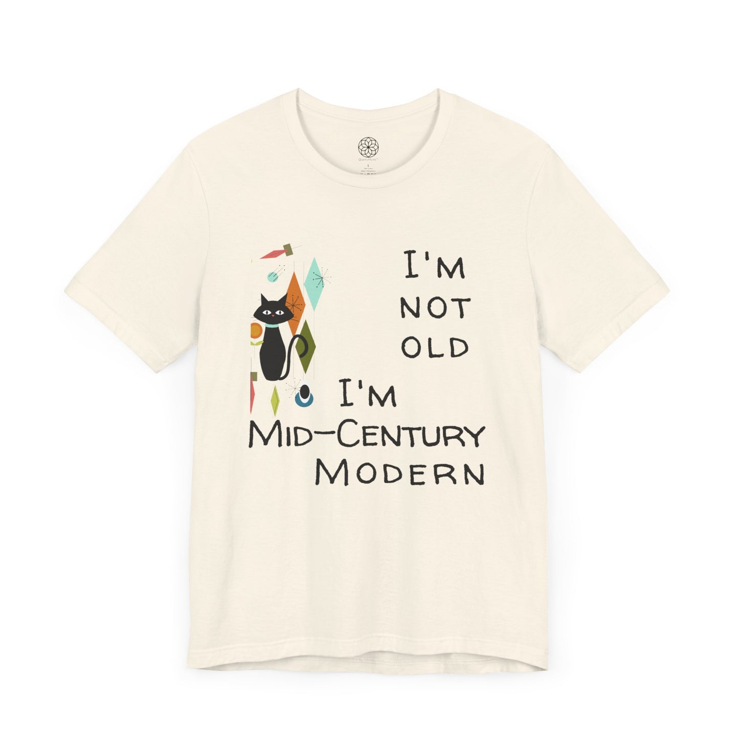 I'm Not Old, I'm Mid-Century Modern T-Shirt