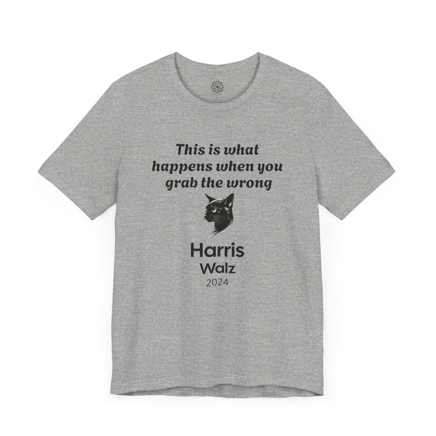 "This is What Happens When You Grab the Wrong P****" Harris Walz 2024 T-Shirt