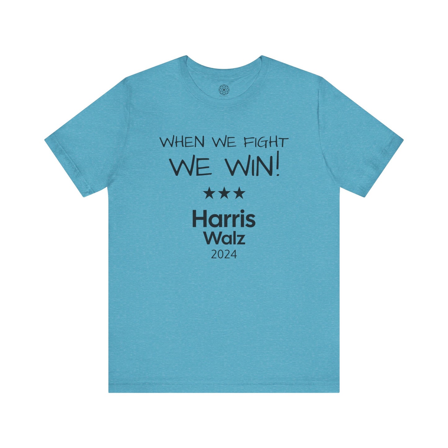 When We Fight, We Win! Harris Walz 2024 T-Shirt