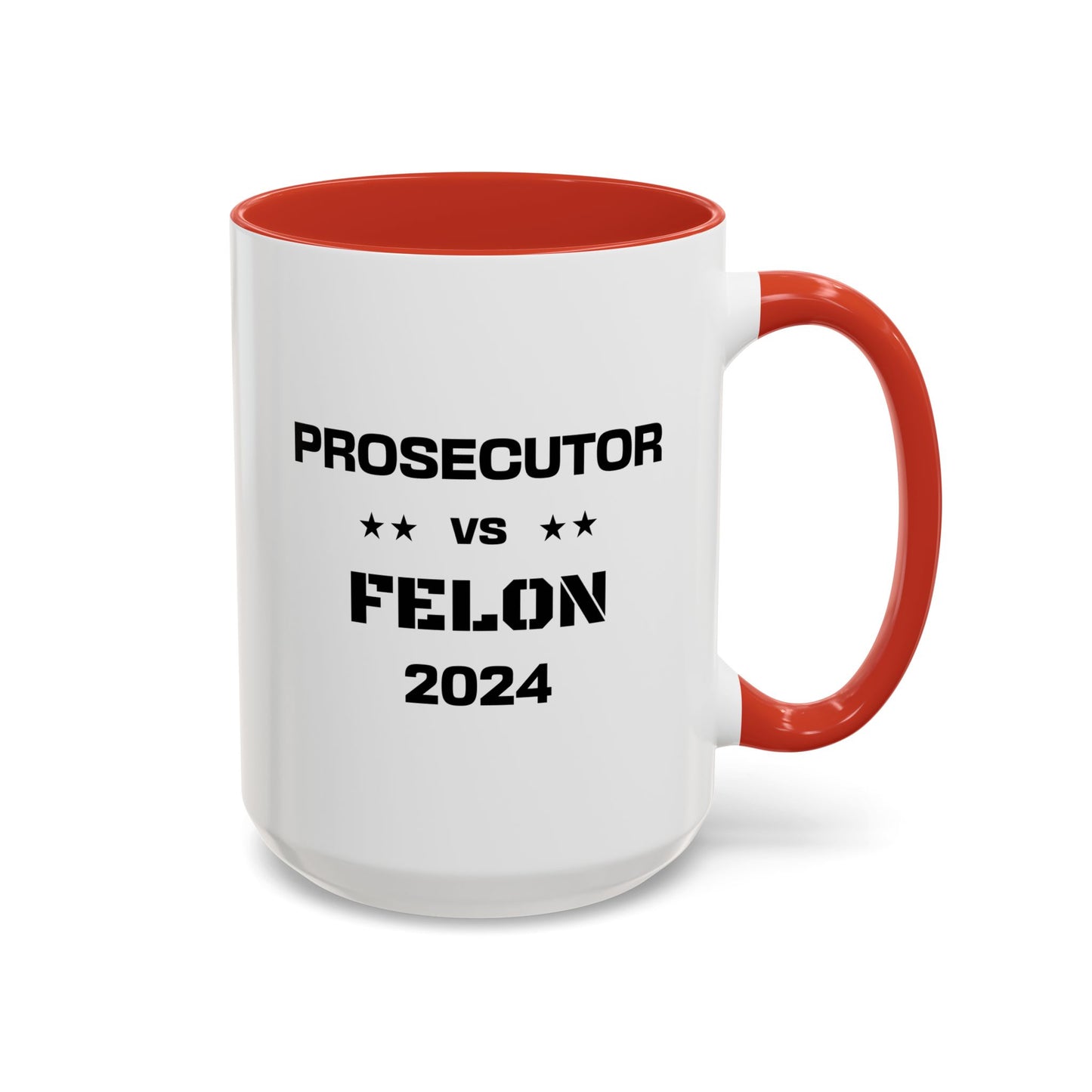 Prosecutor vs. Felon 2024 Coffee Mug: A Powerful Statement for a Critical Election