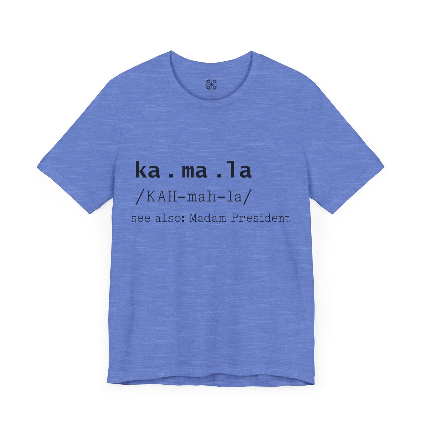 Kamala see also: Madam President (Dictionary Entry) T-Shirt