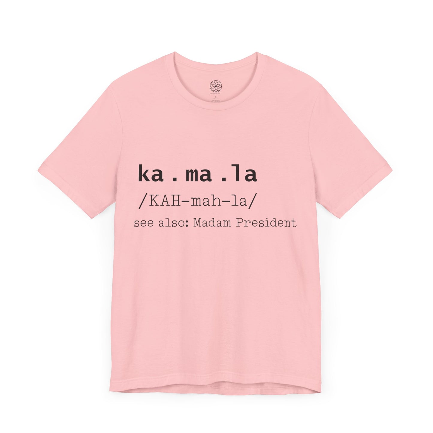 Kamala see also: Madam President (Dictionary Entry) T-Shirt