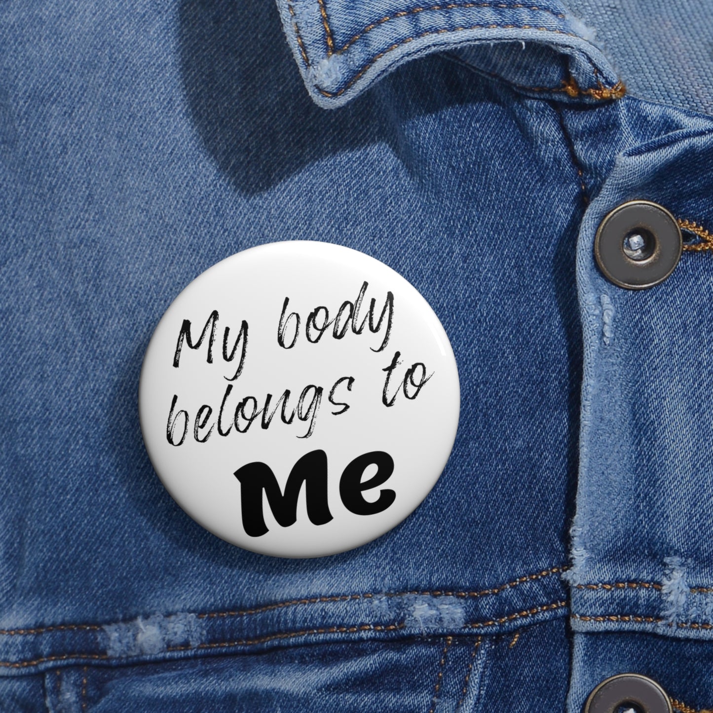 My Body Belongs to Me Pin Button