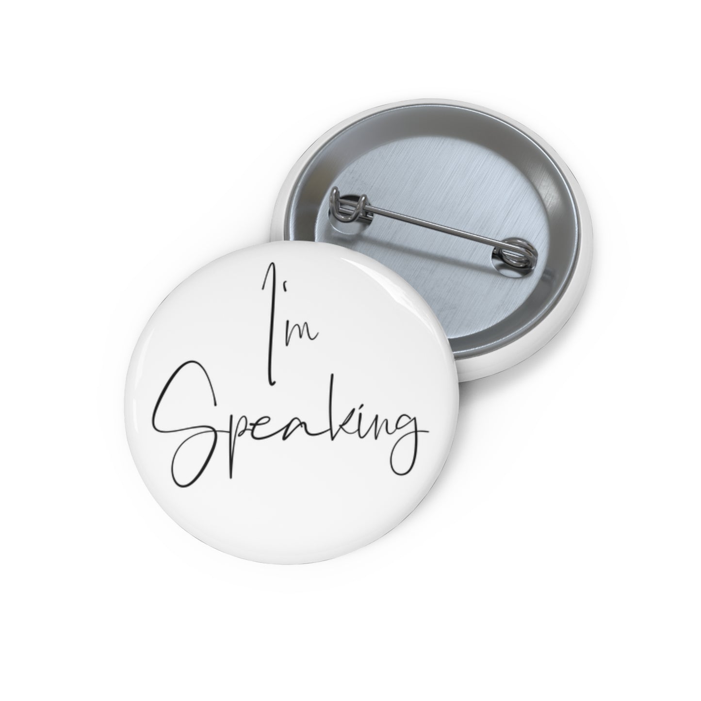 "I'm Speaking" Pin Button -White - A Powerful Symbol in a Pivotal Election