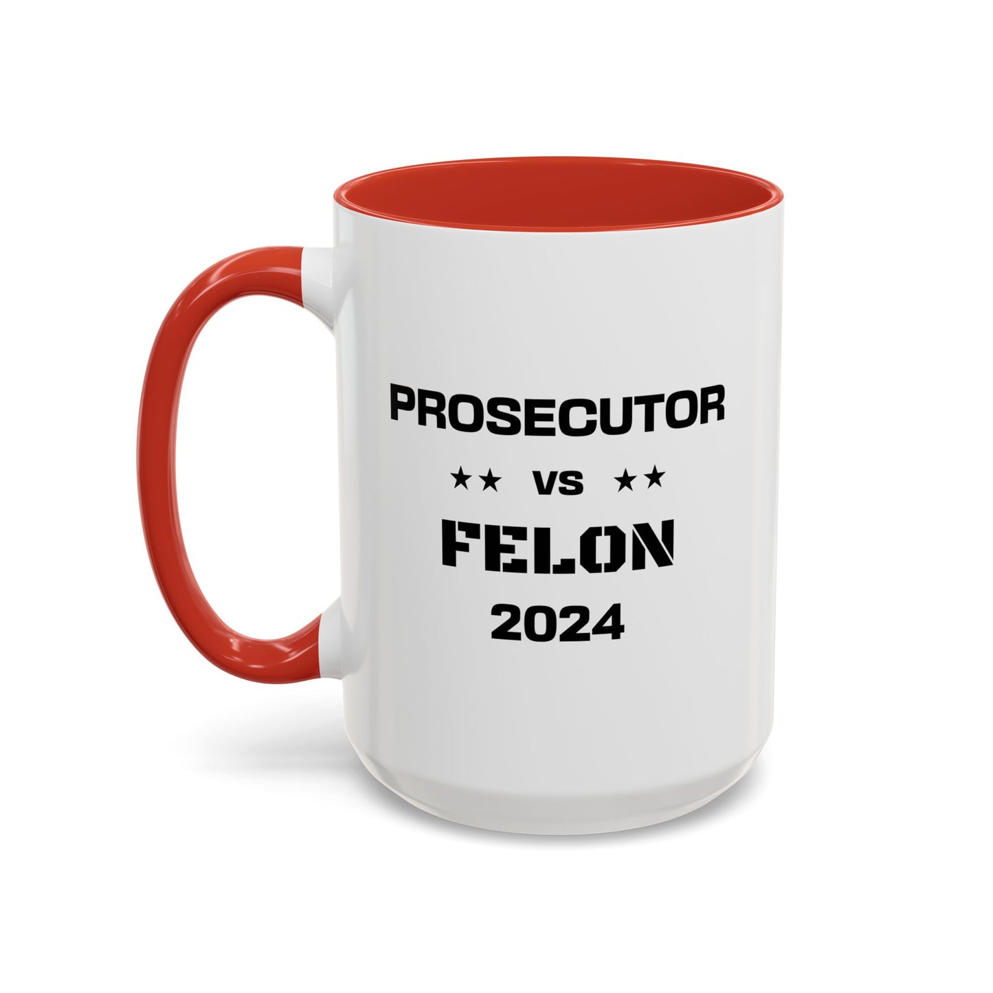 Prosecutor vs. Felon 2024 Coffee Mug: A Powerful Statement for a Critical Election