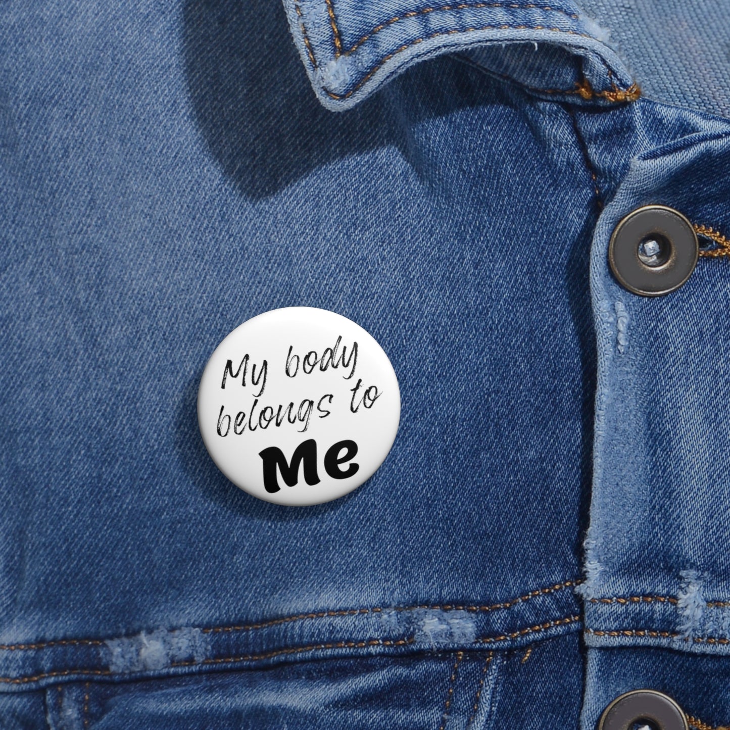 My Body Belongs to Me Pin Button