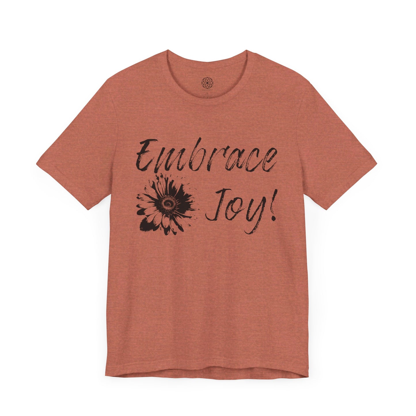 Embrace Joy T-Shirt