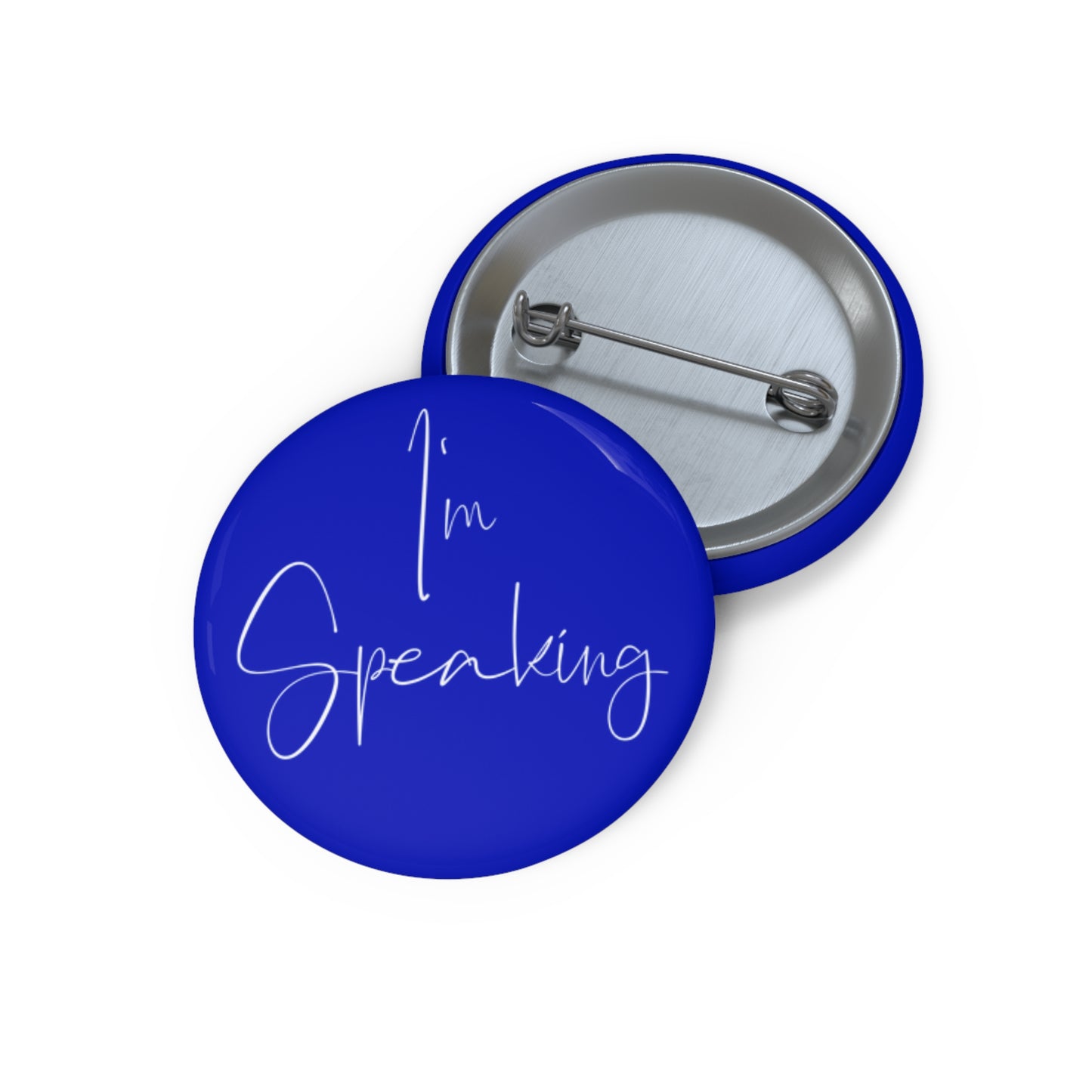 "I'm Speaking" Pin Button - Blue - A Powerful Symbol in a Pivotal Election