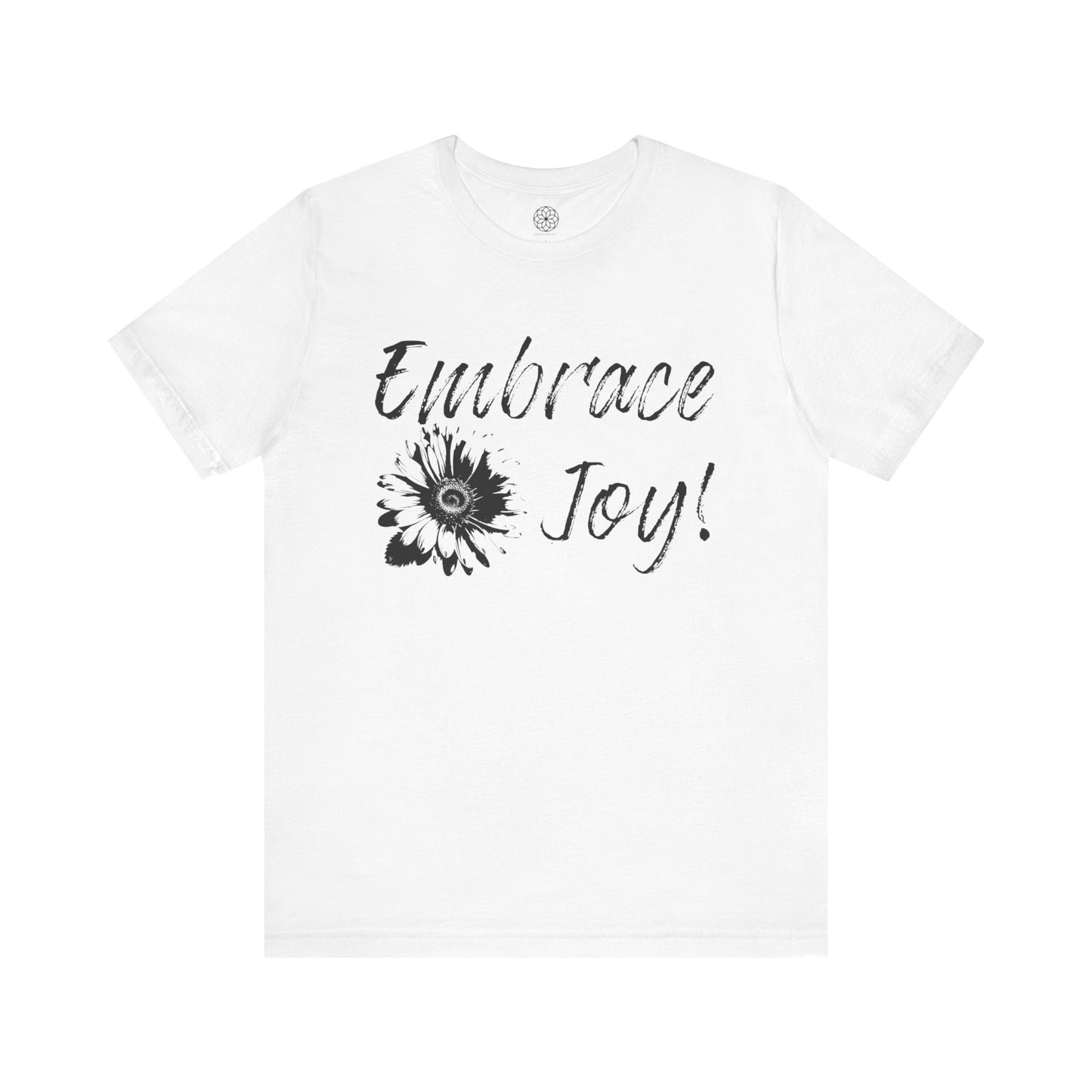 Embrace Joy T-Shirt