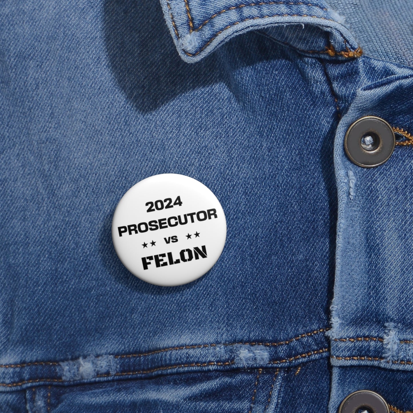 Prosecutor vs. Felon 2024 Pin Button - White: A Bold Statement for a Pivotal Election