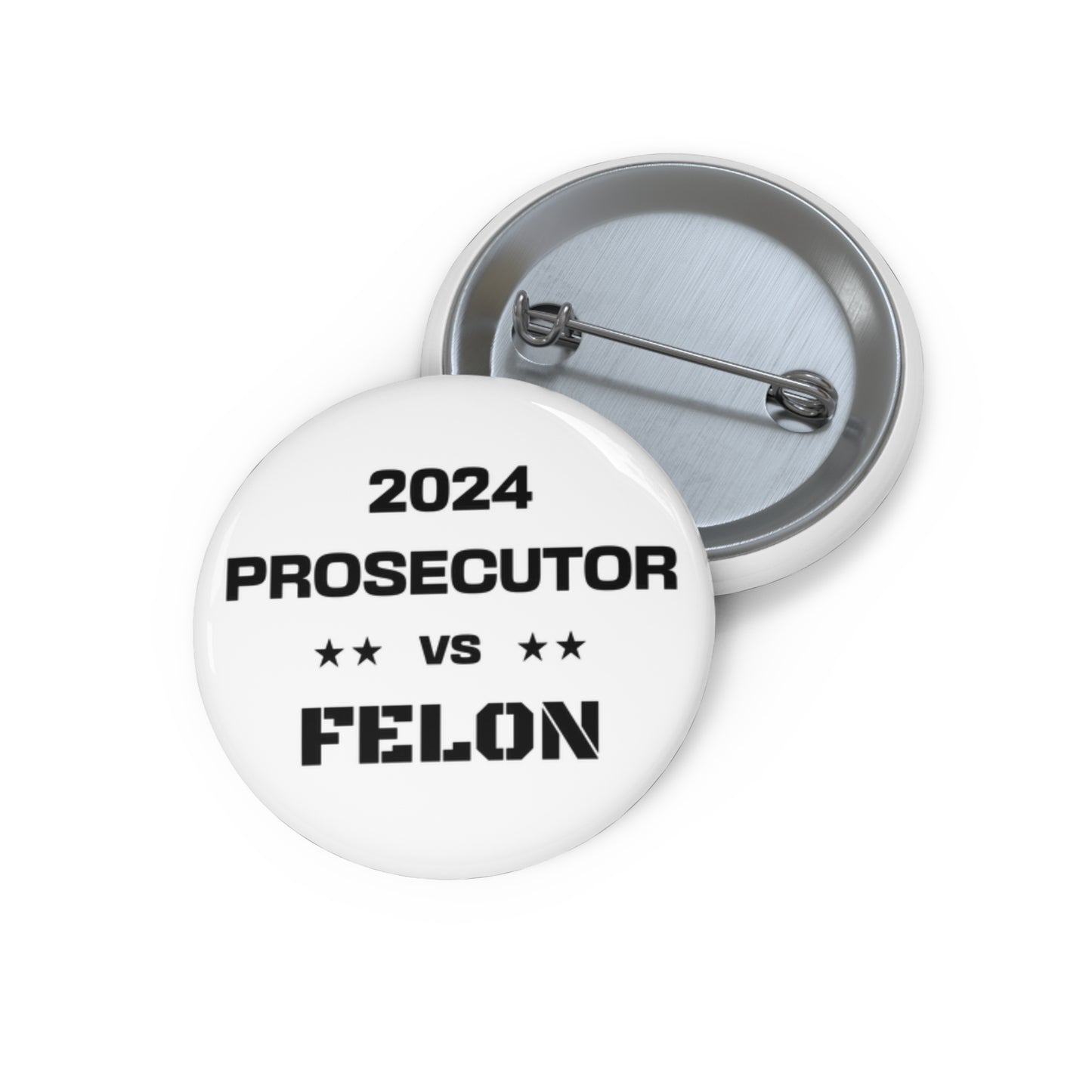 Prosecutor vs. Felon 2024 Pin Button - White: A Bold Statement for a Pivotal Election